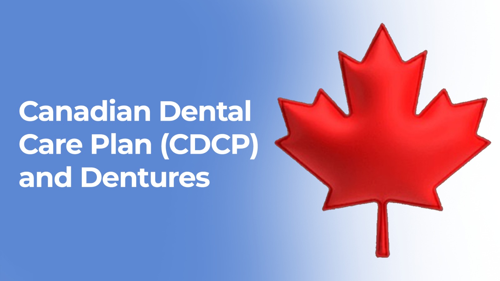 Canadian Dental Care Plan (CDCP) and Dentures